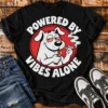 Powered By Vibes Alone Unisex T-Shirt