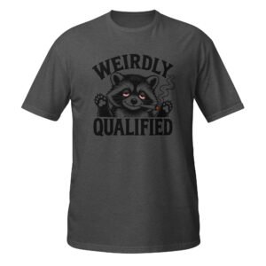 Weirdly Qualified Unisex T-Shirt